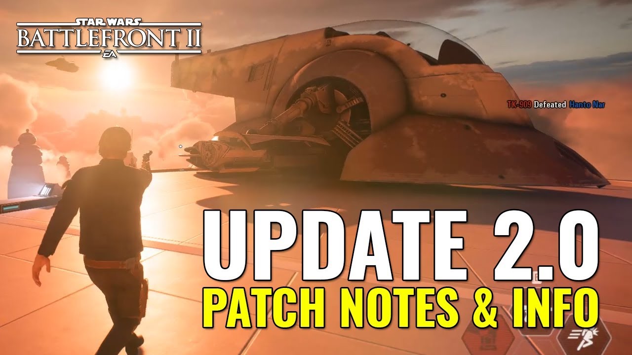 Update 2.0 DETAILS - Star Wars Battlefront 2 - Patch Notes & Info