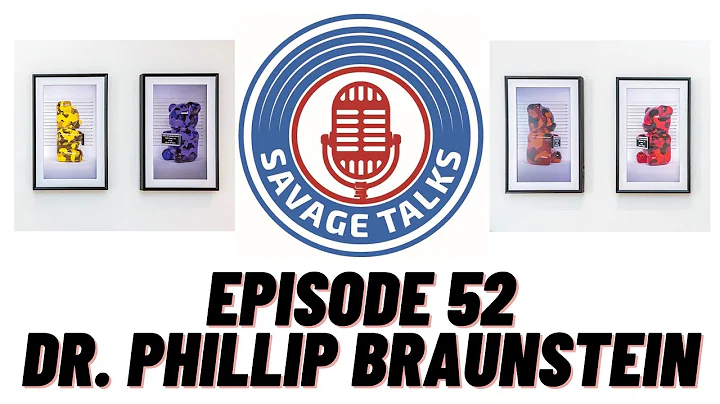 Savage Talks Episode 52 Dr. Phillip Braunstein: Re...