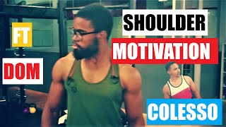 SHOULDER MOTIVATION ft Dom Colesso