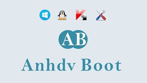 Hướng dẫn tạo USB Boot bằng công cụ Anhdvboot phiên bản mới 2020