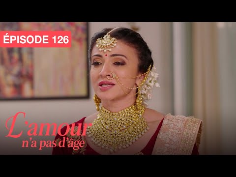 L'Amour n'a pas d'âge (Aap Ke Aa Jane Se) - EP 126 - série doublée en français