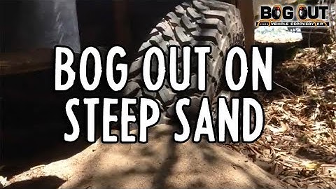 Vehicle Stuck on Steep Sandy Embankment - BOG OUT Recovers in Reverse