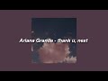 Ariana Grande - thank u, next (Slowed) - Lyrics