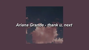 Ariana Grande - thank u, next (Slowed) - Lyrics