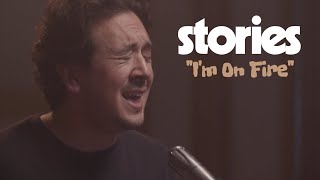 i'm on fire | bruce springsteen | ‘stories’ acoustic cover ft. george krikes chords