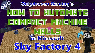 Minecraft - Sky Factory 4 - How to Automate Making Compact Machine Walls