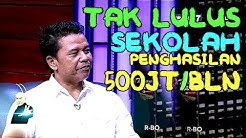 Kisah PENGUSAHA Sukses Gak LULUS SD, Berpenghasilan 500juta/bulan â€¢ hitam putih 21 juli 2017 - Durasi: 56.26. 