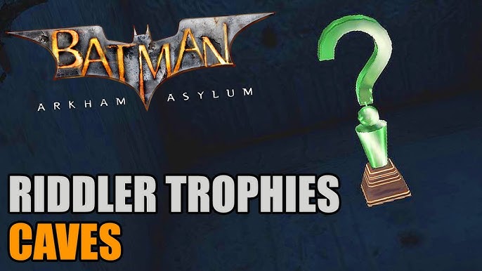 Batman: Arkham Asylum Trophies