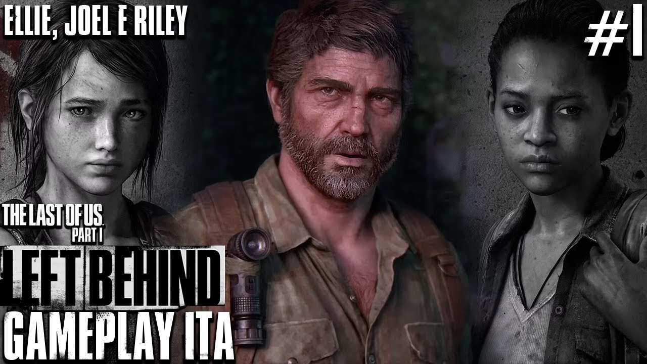 ELLIE, JOEL E RILEY │ LEFT BEHIND DLC THE LAST OF US PARTE I PC ...