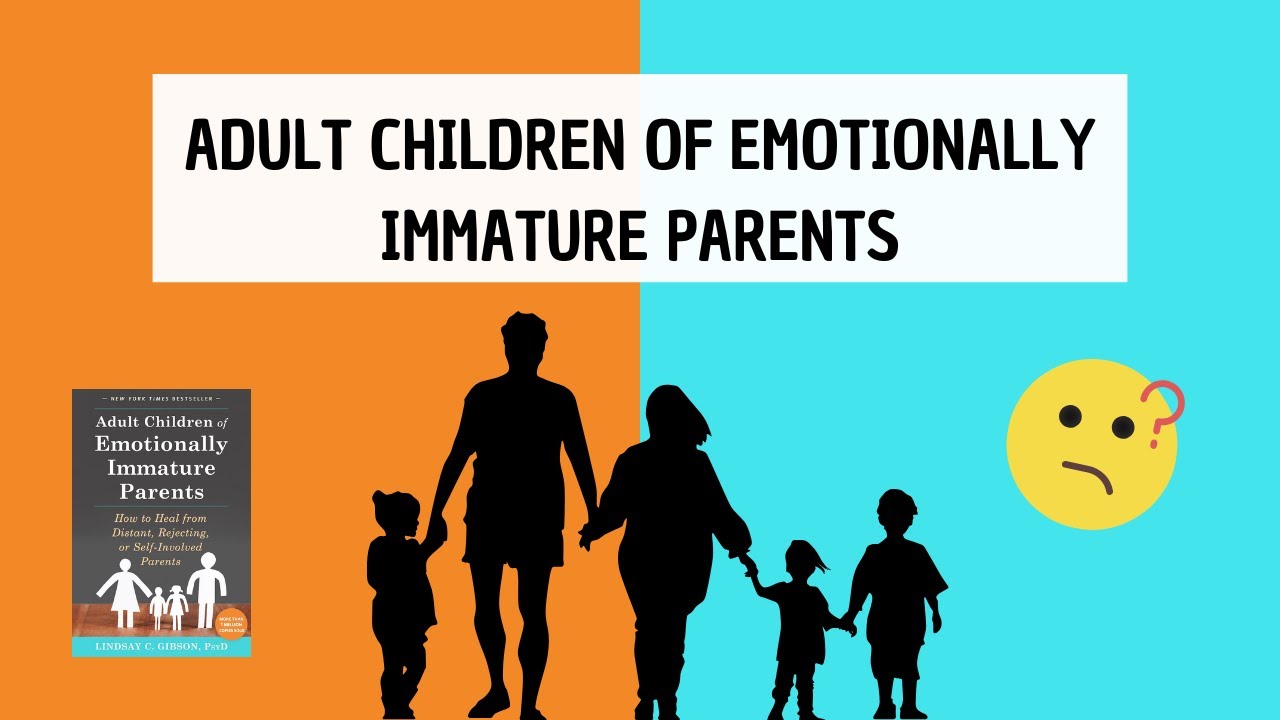 Adult Children of Emotionally Immature Parents - book summary