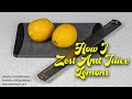 How I Zest And Juice Lemons Tutorial