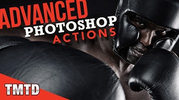 Advanced Photoshop Actions