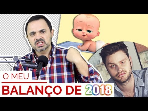 O MEU BALANÇO DE 2018...