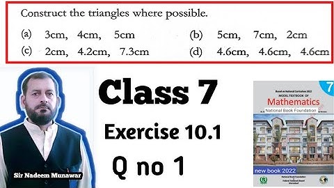 Class 7 Exercise 10.1 Q no 1 Ex 10.2  How Construct triangle in Urdu Hindi NBF Math Sir Nadeem Munaw