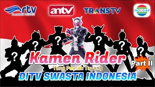 Serial Kamen Rider Yang Pernah Tayang di TV Swasta Indonesia Part 2