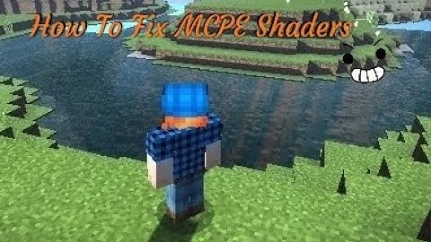 Problem Solved! ( Mcpe Shaders Lag/Doesn