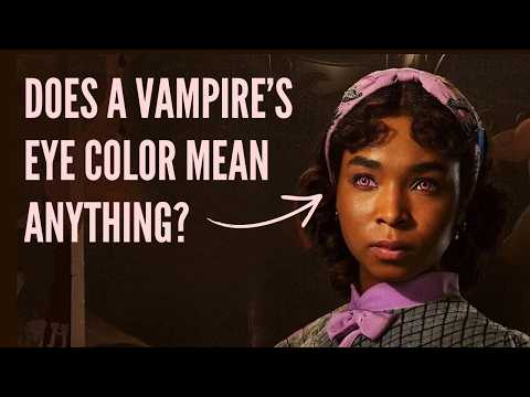 Analyzing Eye Color in Interview With the Vampire | Video Essay