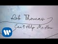 Capture de la vidéo Rob Thomas - Can't Help Me Now [Official Lyric Video]
