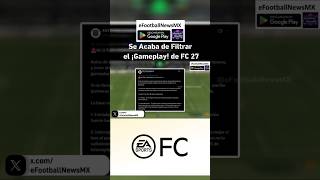 🚨Se Acaba de Filtrar el ¡Gameplay! de #fc27 #easportsfc27 #easportsfc #shorts #efootballnewsmx