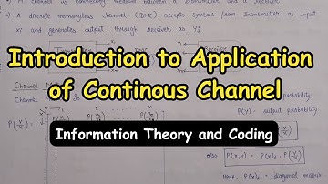 Introduction to Application of Continous Channel