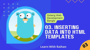Inserting Data into HTML Templates - Golang Web Development Bangla