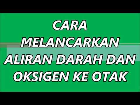 CARA MELANCARKAN ALIRAN DARAH DAN OKSIGEN KE OTAK