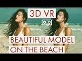 3D VR 180 Bikini Model Virtual reality 360 girl bikini beach