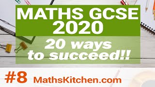 20 Ways To Succeed In Gcse Maths Part 8 The Maths Kitchen Website