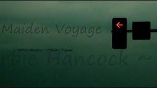 Herbie Hancock ~ Maiden Voyage