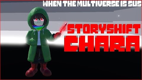 StoryShift Chara showcase [When the multiverse is SUS]