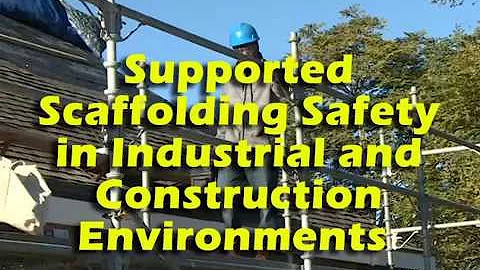 Supported Scaffolding Safety in Industrial and Construction Environments