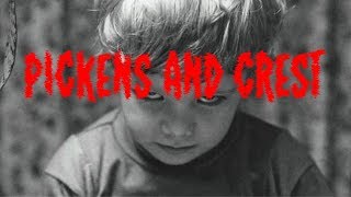 Pickens and Crest|CreepyPasta