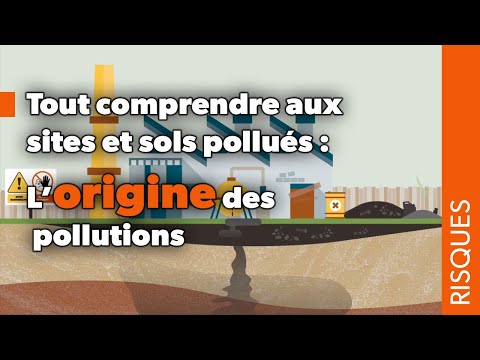 Tout comprendre aux sites et sols pollus : l'origine des pollutions