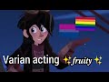 Varian being gaybi for 20 seconds straight  tangledtts
