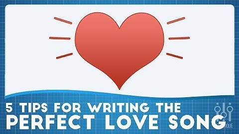 How To Write A Love Song (Lyrics)