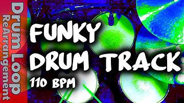 Funky Drum Track 110 BPM - [Drum Loop ReArrangement] 10/15/20