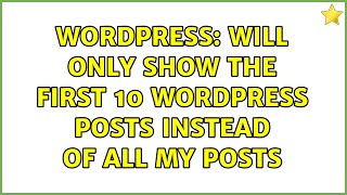 Celebrity Wordpress: Will only show the first 10 wordpress posts instead of all my posts Net Worth