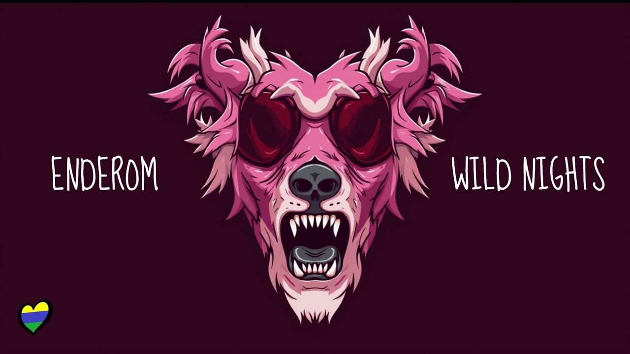 Enderom - Wild Nights [OFFICIAL AUDIO]
