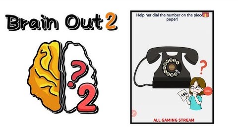 Brain Out 2 Level 163 || help her dial the number on the piece paper! Gameplay
