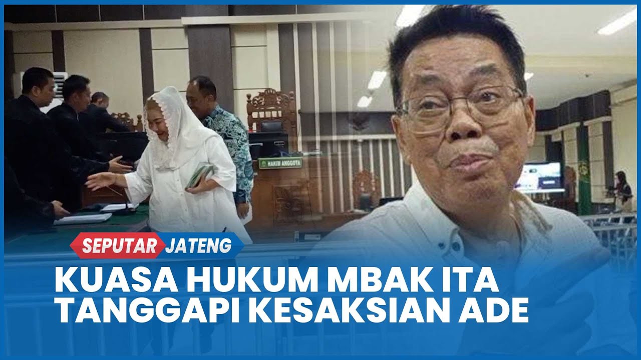 Kuasa Hukum Mbak Ita Tanggapi Kesaksian Ade Bhakti: Mereka Sudah Disumpah, Tentu Tahu Konsekuensi