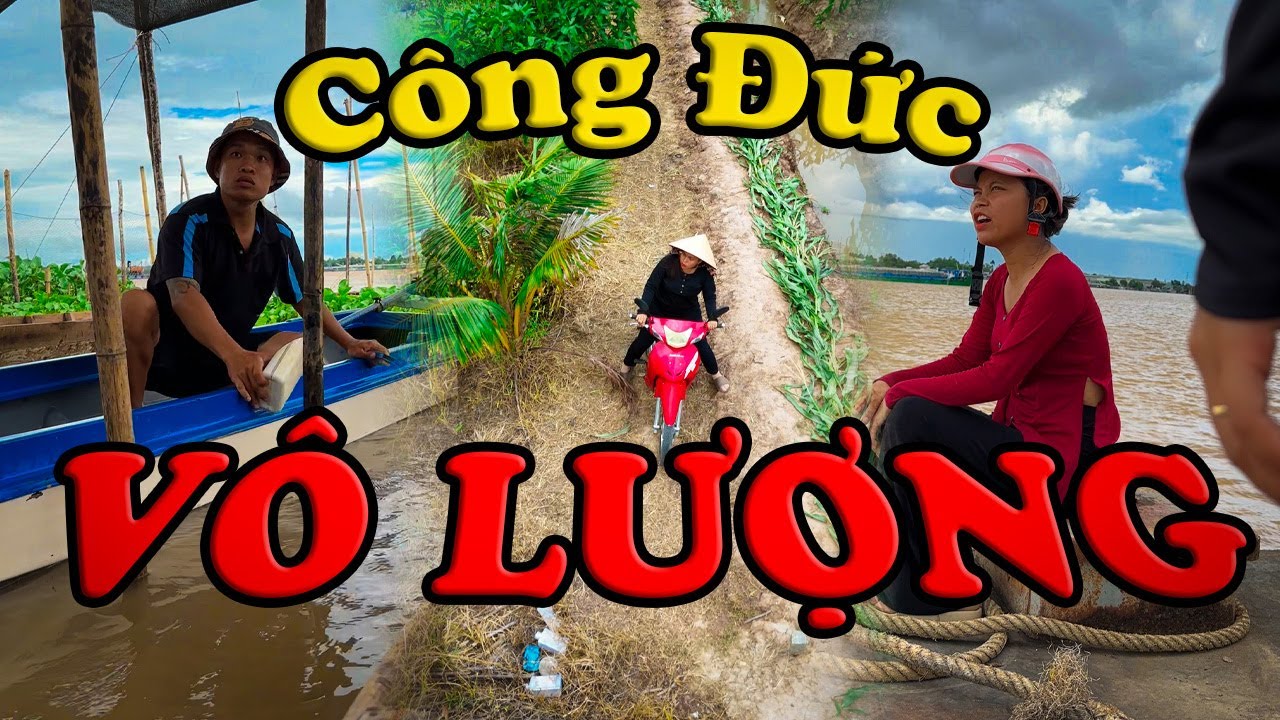 Công Đức Vô Lượng #videogiaitri #vochongson #nguyenhuyvlog