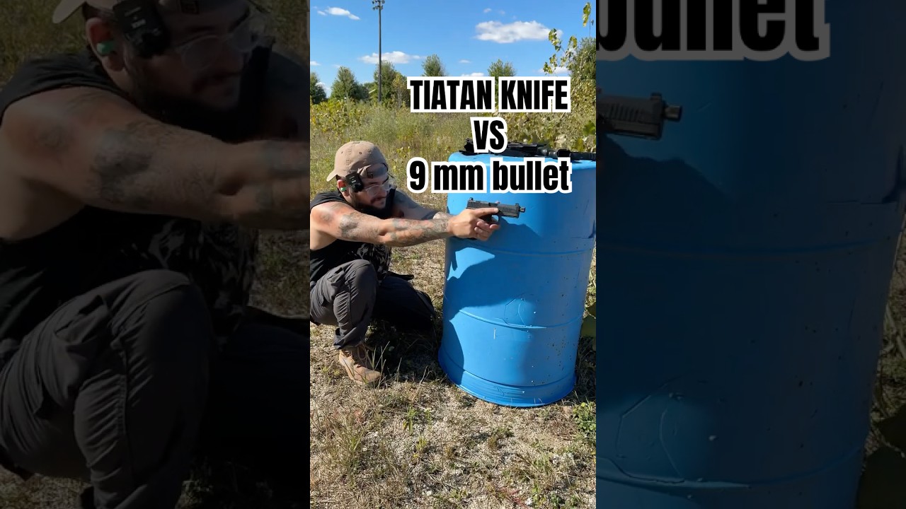 TITAN KNIFE VS 9MM BULLET ?) 