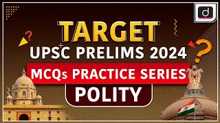 MCQs Practice Series - 02 | Polity | Target UPSC Prelims 2024 | Drishti IAS English