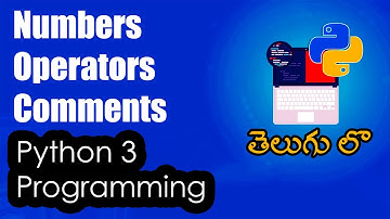 Numbers, Operators and Code Comments | Python Tutorials | Python for Data Science | Telugu