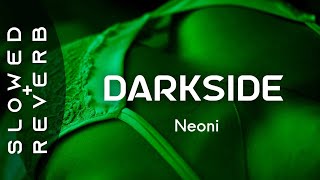 Neoni - DARKSIDE (Besomorph Remix) (s l o w e d  +  r e v e r b) ⚠️ [Flash Warning] ⚠️ Resimi