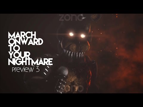 [FNAF/SFM] March Onward to Your Nightmare | PREVIEW #3