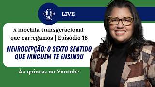 Ep. #16 | Neurocepção: O Sexto Sentido que Ninguém te Ensinou