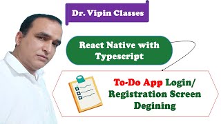 Login Screen Designing for ToDo App | React Native Typescript Project 58 | Dr Vipin Classes