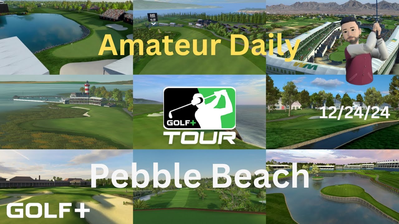 Golf+ - Pebble Beach - Daily - Spring 2025 - 12/24/24 - YouTube