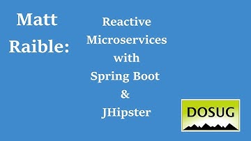Matt Raible: Reactive Microservices with Spring Boot & JHipster